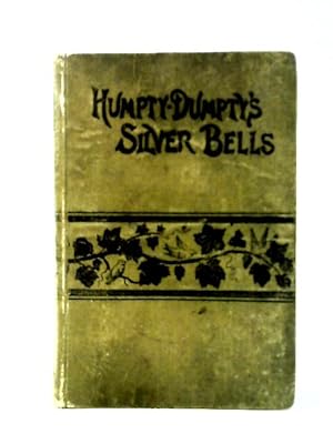 Imagen del vendedor de Humpty Dumpty's Silver Bells a la venta por World of Rare Books