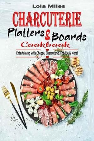 Imagen del vendedor de Charcuterie Platters & Boards Cookbook a la venta por Grand Eagle Retail