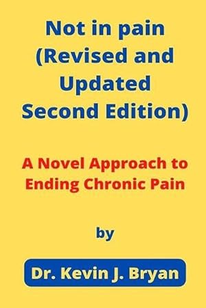 Immagine del venditore per Not in Pain (revised and Updated Second Edition) (Paperback) venduto da Grand Eagle Retail
