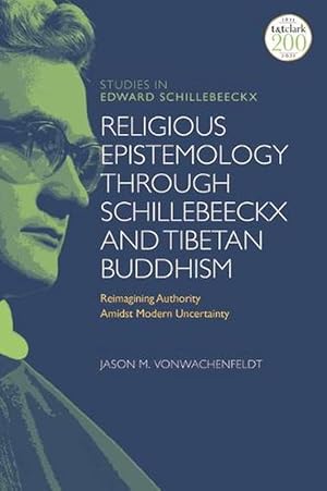 Imagen del vendedor de Religious Epistemology through Schillebeeckx and Tibetan Buddhism (Paperback) a la venta por Grand Eagle Retail