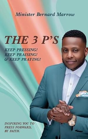 Seller image for 3 P's Keep Pressing! Keep Praising! & Keep Praying! (Hardcover) for sale by Grand Eagle Retail