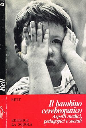 Bild des Verkufers fr Il bambino cerebropatico Aspetti medici, pedagogici e sociali zum Verkauf von Biblioteca di Babele