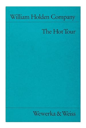 William Holden Company: The Hot Tour, 4. 6. 91-3. 9. 91 3000 km, Tanzania, Zaire, Mit Texten von ...