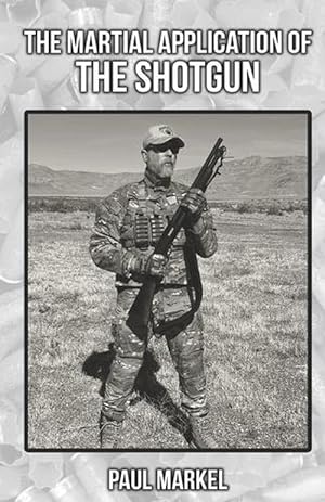 Immagine del venditore per Martial Application of the Shotgun (Paperback) venduto da Grand Eagle Retail