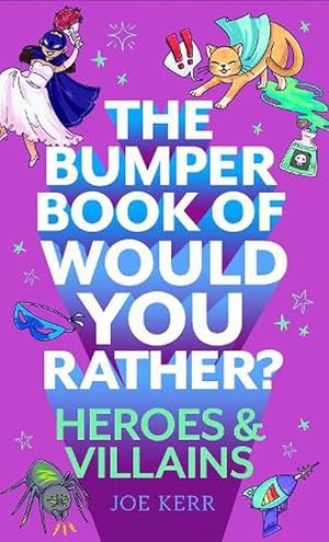 Seller image for The Bumper Book of Would You Rather?: Heroes and Villains edition (Paperback) for sale by Grand Eagle Retail