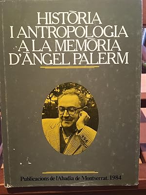 HISTORIA I ANTROPOLOGIA A LA MEMORIA D'ANGEL PALERM