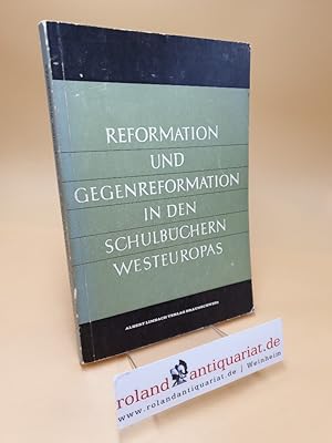 Bild des Verkufers fr Reformation und Gegenreformation in den Schulbchern Westeuropas ; Bd. 20 zum Verkauf von Roland Antiquariat UG haftungsbeschrnkt