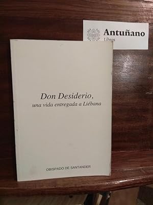 Imagen del vendedor de Don Desiderio una vida entregada a Libana a la venta por Libros Antuano