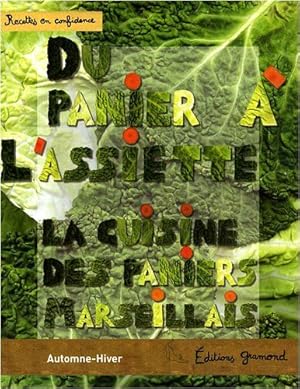 Image du vendeur pour Du panier  l'assiette : La cuisine des Paniers marseillais mis en vente par librairie philippe arnaiz