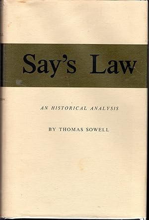 Imagen del vendedor de Say's Law: An Historical Analysis (Princeton Legacy Library) a la venta por Dorley House Books, Inc.