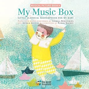 Image du vendeur pour My Music Box : Little Classical Masterpieces for My Baby mis en vente par GreatBookPrices
