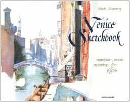 Venice Sketchbook. Ediz. illustrata