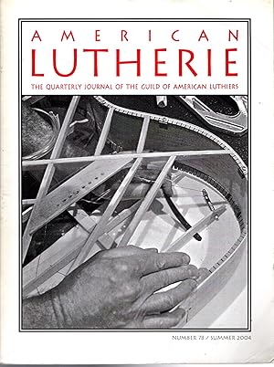 Immagine del venditore per American Lutherie: The Quarterly Journal of the Giuld of American Luthiers No 78: Summer, 2004 venduto da Dorley House Books, Inc.