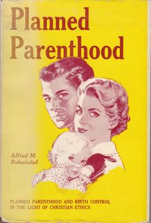 Planned Parenthood and Birth Control in the Light of Christain Ethics