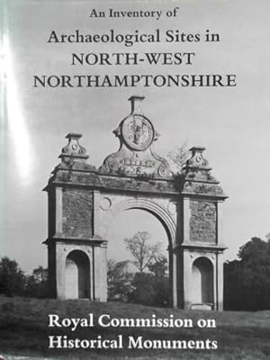 Seller image for An Inventory of the historical monuments in the County of Northampton, volume III: Archaeological sites in North-west Northamptonshire for sale by Cotswold Internet Books
