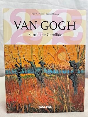 Bild des Verkufers fr Vincent van Gogh : smtliche Gemlde. Ingo F. Walther ; Rainer Metzger zum Verkauf von Antiquariat Bler