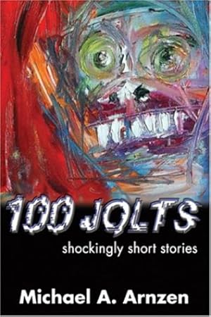 Immagine del venditore per 100 Jolts: Shockingly Short Stories by Arnzen, Michael A. [Paperback ] venduto da booksXpress