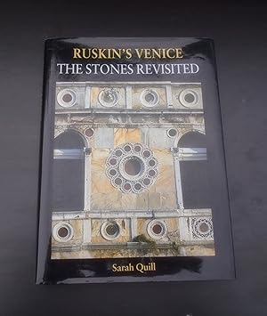 Ruskin's Venice: The Stones Revisited