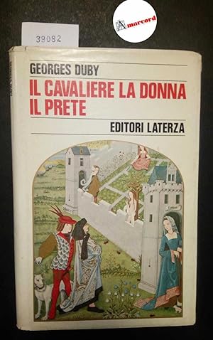 Duby Georges, Il cavaliere la donna il prete, Laterza, 1982