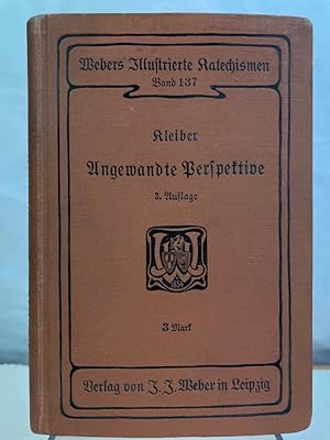 Image du vendeur pour Katechismus der Angewandten Perspektive. Nebst Erluterungen ber Schattenkonstruktion und Spiegelbilder. Mit 145 in den Text gedruckten und 7 Tafeln Abbildungen. mis en vente par Antiquariat Bler