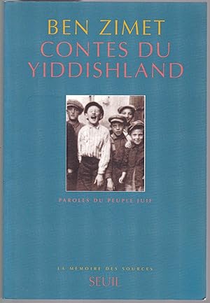 Contes du yiddishland. Paroles du peuple juif