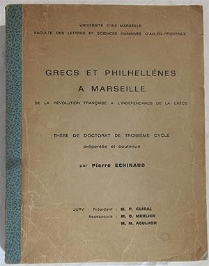 Grecs et Philhellènes à Marseille : De la Révolution Française à l'Indépendance de la Grèce