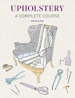 Immagine del venditore per Upholstery: A Complete Course [No Binding ] venduto da booksXpress