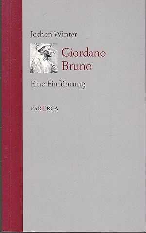 Bild des Verkufers fr Giordano Bruno. Eine Einfhrung. Vom Autor signiertes Exemplar zum Verkauf von Graphem. Kunst- und Buchantiquariat