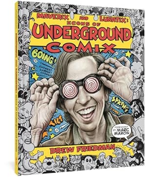 Image du vendeur pour Maverix and Lunatix: Icons of Underground Comix by Friedman, Drew [Hardcover ] mis en vente par booksXpress