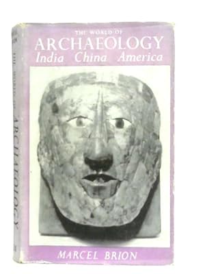 Image du vendeur pour The World of Archaeology: India, China, America mis en vente par World of Rare Books