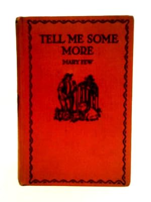 Immagine del venditore per Tell Me Some More: A Book for Children venduto da World of Rare Books