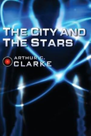 Seller image for The City and the Stars (Arthur C. Clarke Collection) by Clarke, Arthur C [Paperback ] for sale by booksXpress