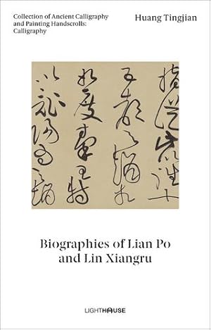 Seller image for Huang Tingjian: Biographies of Lian Po and Lin Xiangru: Collection of Ancient Calligraphy and Painting Handscrolls: Calligraphy [Hardcover ] for sale by booksXpress