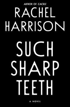 Seller image for Such Sharp Teeth by Harrison, Rachel [Hardcover ] for sale by booksXpress
