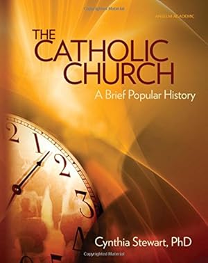 Seller image for The Catholic Church: A Brief Popular History by Stewart, PhD Cynthia [Paperback ] for sale by booksXpress