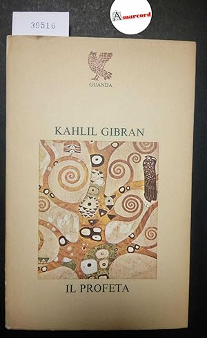 Gibran Kahlil, Il profeta, Guanda, 1978