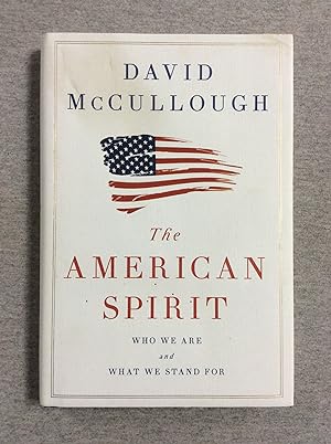 Seller image for The American Spirit: Who We Are And What We Stand For for sale by Book Nook