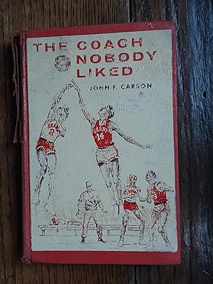 Immagine del venditore per The Coach Nobody Liked, A Basketball Story venduto da Grandma Betty's Books