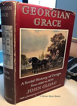 Seller image for Georgian Grace. A Social History of Design from 1660 to 1830 for sale by William Glynn