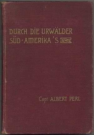 Imagen del vendedor de Durch die Urwlder Sdamerikas. a la venta por Schsisches Auktionshaus & Antiquariat