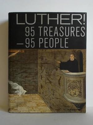 Bild des Verkufers fr Luther! 95 Treasures - 95 People zum Verkauf von Celler Versandantiquariat