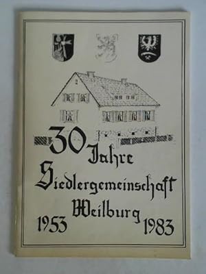 30 Jahre Siedlergemeinschaft Weilburg 1953 - 1983