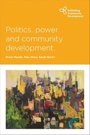 Immagine del venditore per Politics, Power and Community Development venduto da GreatBookPricesUK