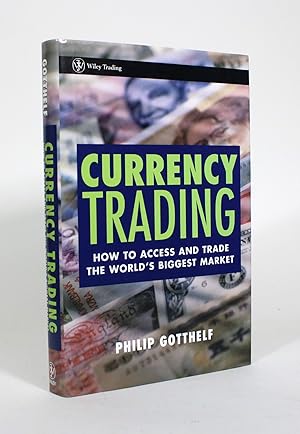 Image du vendeur pour Currency Trading: How to Access and Trade the World's Biggest Market mis en vente par Minotavros Books,    ABAC    ILAB