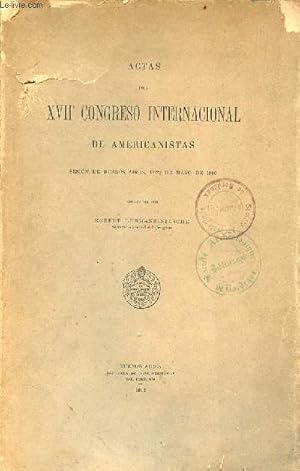 Bild des Verkufers fr Actas del XVIIe congreso internacional de americanistas sesion de Buenos Aires 17-23 de mayo de 1910. zum Verkauf von Le-Livre