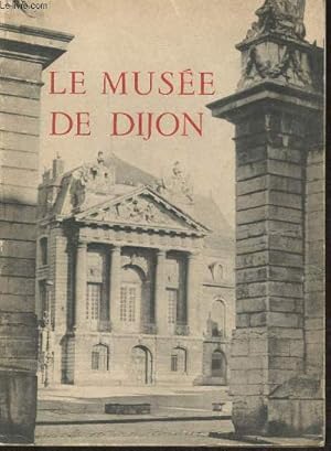 Bild des Verkufers fr Le muse de Dijon- Peintures, sculptures zum Verkauf von Le-Livre