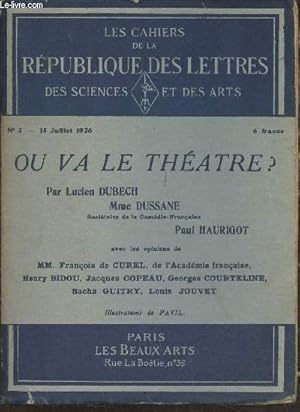 Imagen del vendedor de Les cahiers de La Rpublique des lettres, des sciences et des arts n3, 1re anne- 15 Juillet 1926-Sommaire: Le thtre franais contemporain par Lucien Dubech- La comdie-Franaise par Mme Dussane- Interviews, trois auteurs d'aujourd'hui: Franois de Cur a la venta por Le-Livre