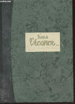 Seller image for Sous l'écorce for sale by Le-Livre