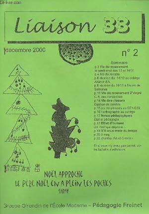 Bild des Verkufers fr Liaison 33 - N2 Dcembre 2000 - Vie du mouvement le week-end des 13 et 14/01 - AG de rentre - Runion du 14/10 au collge Alinor d'A. - Runion du 18/11  l'cole de Salaunes - Vie du mouvement 2 degr C.R. des rencontres - Vie des classes, gestion d zum Verkauf von Le-Livre