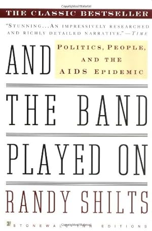Imagen del vendedor de And the Band Played On: Politics, People, and the AIDS Epidemic a la venta por Redux Books